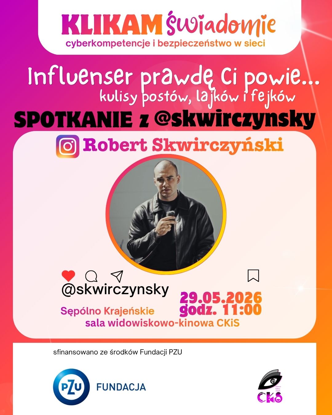 Influencer prawdę Ci powie… - spotkanie z Robertem Skwirczyńskim Influencer prawdę Ci powie… - spotkanie z Robertem Skwirczyńskim